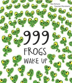 999 Frogs Wake Up