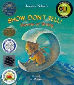 Show, Don't Tell!: Secrets of Writing