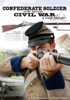 Confederate Soldier of the American Civil War: A Visual Reference