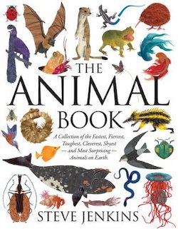 The Animal Book: A Collection of the Fastest, Fiercest, Toughest, Cleverest, Shyest-- and Most Surprising