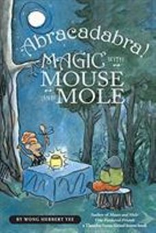 Abracadabra! Magic with Mouse and Mole