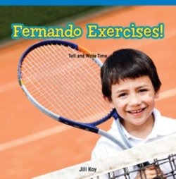 Fernando Exercises!: Tell and Write Time