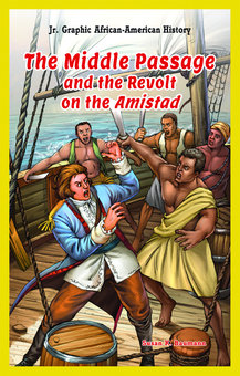 The Middle Passage and the Revolt on the Amistad