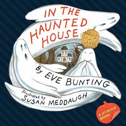 In the Haunted House: A Lift-the-Flap Book!