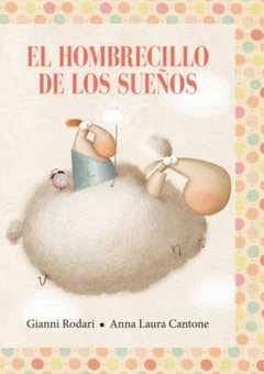 El Hombrecillo de los Suenos (The Little Man Of Dreams)