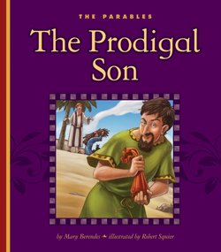 The Prodigal Son: Luke 15:11-32 - Perma-Bound Books