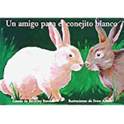 Un amigo para el conejito blanco (A Friend For Little White Rabbit)