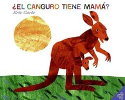 El Canguro Tiene Mama? (Does A Kangaroo Have A Mother, Too?)