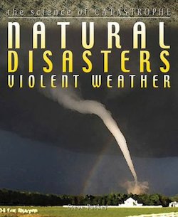 Natural Disasters: Violent Weather