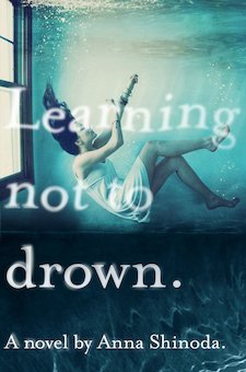 Learning Not to Drown: A Novel