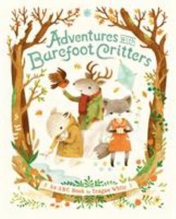 Adventures with Barefoot Critters: An ABC Book