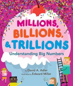 Millions, Billions, and Trillions: Understanding Big Numbers