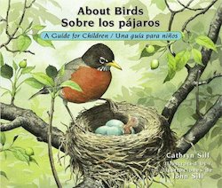 About Birds = Sobre los pajaros:: A Guide for Children = Una guia para ninos