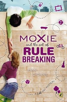 Moxie and the Art of Rule Breaking: A 14-Day Mystery