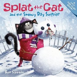 Splat the Cat and the Snowy Day Surprise: And the Snowy Day Surprise