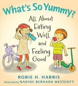 What's so Yummy?: All About Eating Well and Feeling Good