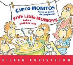 Cinco monitos hacen un pastel de cumpleanos = Five little monkeys bake a Birthday cake