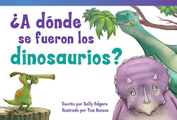 ¿a Dónde Se Fueron Los Dinosaurios? (Where Did the Dinosaurs Go?)