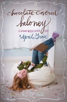 Chocolate-Covered Baloney: Confessions of April Grace