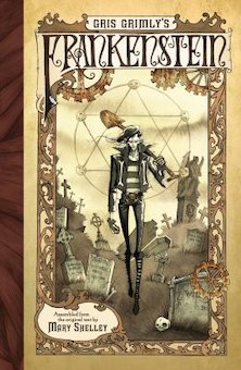 Gris Grimly's Frankenstein, Or, the Modern Prometheus