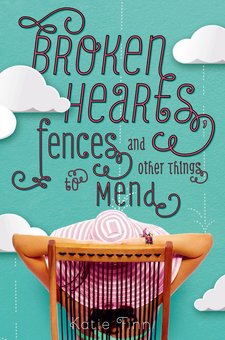 Broken Hearts, Fences and Other Things to Mend