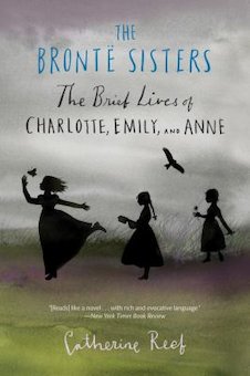 The Bronte Sisters: The Brief Lives of Charlotte, Emily, and Anne