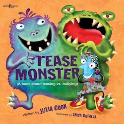 Tease Monster: A Book About Teasing vs. Bullying