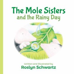 The Mole Sisters and the Rainy Day