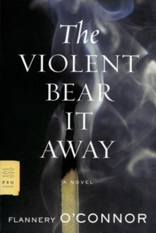 The Violent Bear It Away