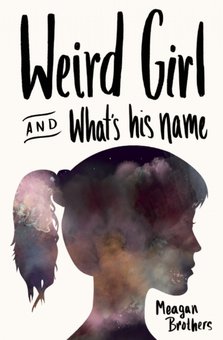 Weird Girl and What's His Name: A Novel