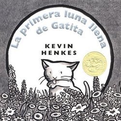 La Primera Luna Llena de Gatita (Kitten's First Full Moon)