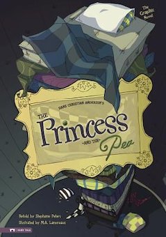 Han Christian Andersen's the Princess and the Pea: The Graphic Novel