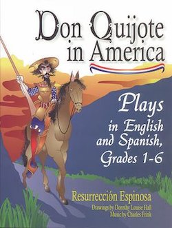 Don Quijote in America: Plays in English and Spanish, Grades 1-6