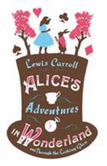 Alice's Adventures in Wonderland and Through the Looking Glass