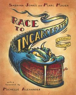 Race to Incarcerate: A Graphic Retelling