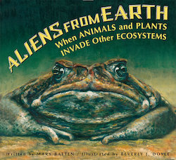 Aliens from Earth: When Animals and Plants Invade Other Ecosystems, Revised Edition