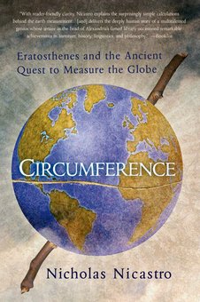 Circumference: Eratosthenes and the Ancient Quest to Measure the Globe