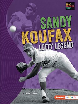 Sandy Koufax: Lefty Legend