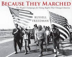 Because They Marched: The People's Campaign for Voting Rights That Changed America