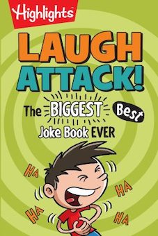 Highlights Laugh Attack! the Biggest Best Joke Book Ever