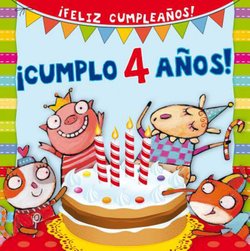 Cumplo 4 Anos! (My Fourth Birthday!)