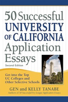 50 Successful University of California Application Essays, Second Edition