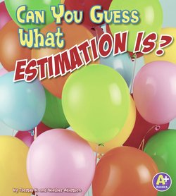 Can You Guess What Estimation Is?