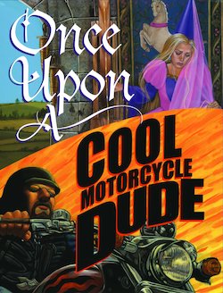 Once Upon a Cool Motorcycle Dude