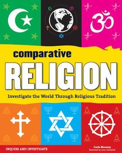 Comparative Religion: Investigate the World Though Religious Tradition