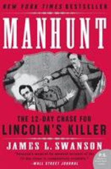 Manhunt: The Twelve-day Chase for Lincoln's Killer