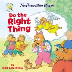 The Berenstain Bears Do the Right Thing