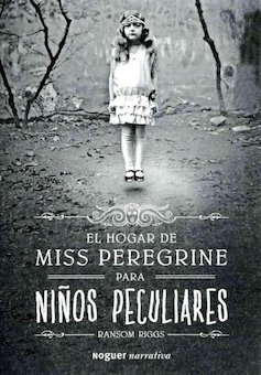 El Hogar de miss Peregrine para ninos peculiares (Miss Peregrine's Home for Peculiar Children)