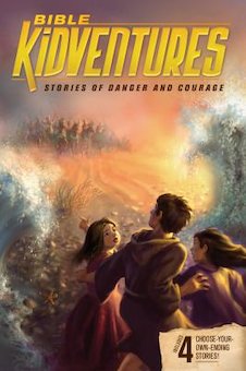 Bible Kidventures: Stories of Danger and Courage