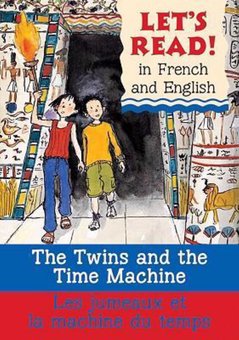 The Twins and the Time Machine = Le jumeaux et la machine du temps